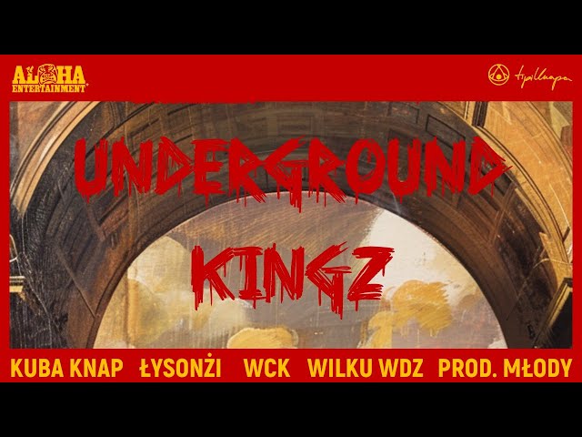 Łysonżi & Kuba Knap ft. WCK, Wilku WDZ – Underground Kingz (prod. Młody)