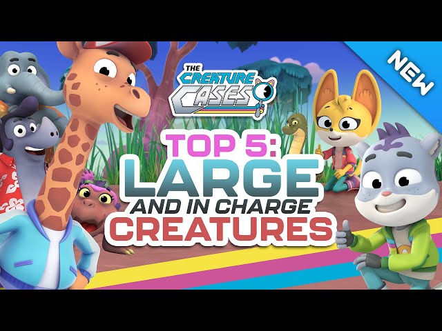 @CreatureCases - 🦒 Top 5: Large and In Charge Animals 🗒️ | Creature Features | Full Episodes