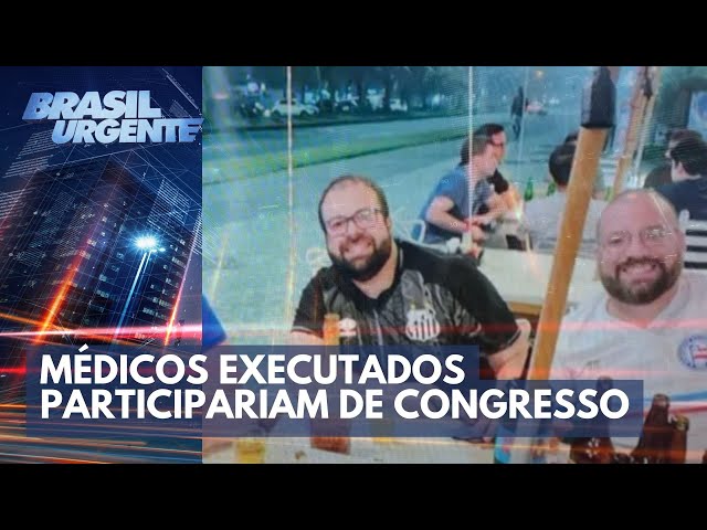 Médicos executados participariam de congresso no Rio de Janeiro | Brasil Urgente