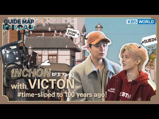 [Guide Map K-ROAD]  Ep.20-1 – VICTON time-sliped to Incheon 100 years ago!  l  KBS WORLD