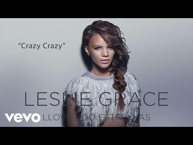 Leslie Grace - Crazy Crazy (Cover Audio)