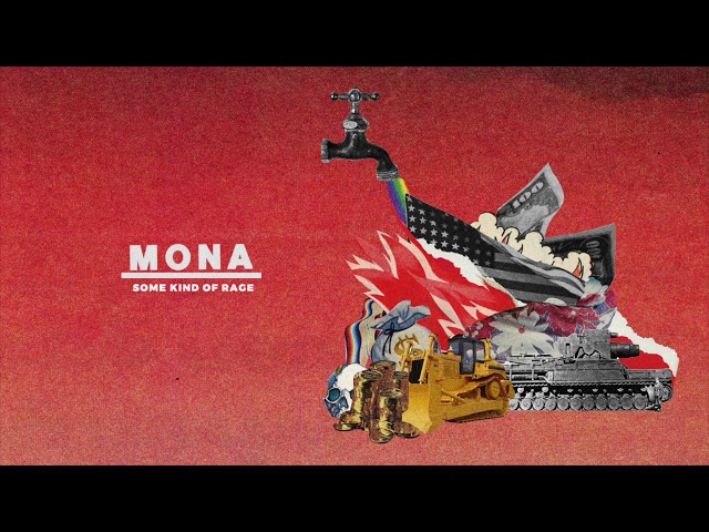 MONA - "Some Kind Of Rage"