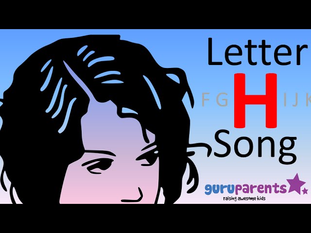 Learn the Letter H Song