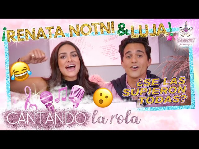 RENATA NOTNI y LUJA arrasaron con las canciones en #CantaLaRola