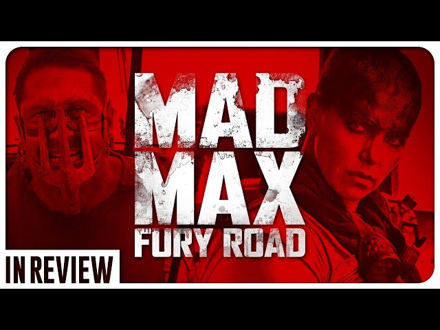 Mad Max Fury Road In Review - Every Mad Max Movie Ranked & Recapped