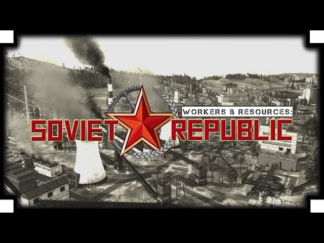 Gra wstępna - Workers & Resources: Soviet Republic