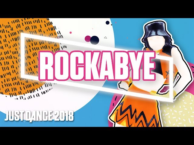 Just Dance 2018: Rockabye by Clean Bandit ft.Sean Paul & Anne-Marie | Official Track Gameplay [US]