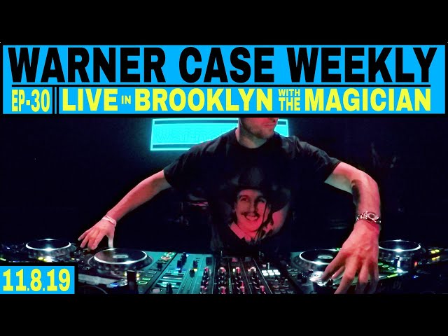 warner case weekly || live in brooklyn (w/ the magician) || EP30 -  11.8.19