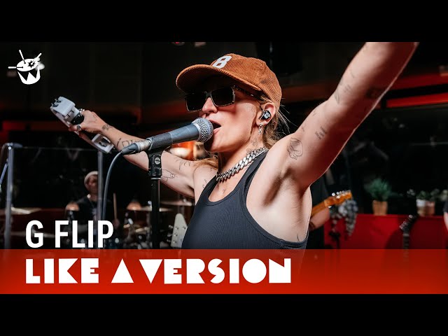 G Flip – ‘The Worst Person Alive’ (live for Like A Version)