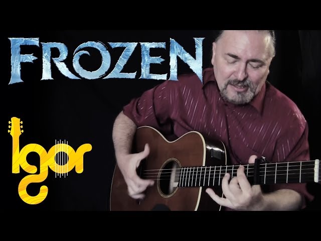 (Frozеn OST) Let It Go - Igor Presnyakov - fingerstyle guitar cover