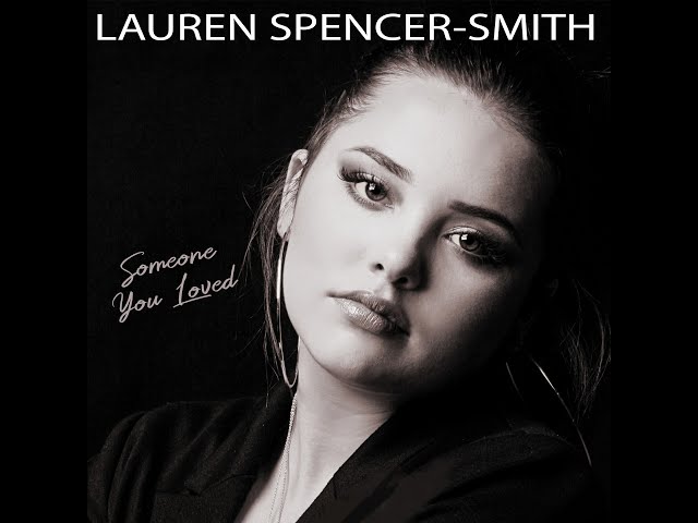 “Someone you loved” (Cover, Lewis Capaldi) studio version by Lauren Spencer-Smith
