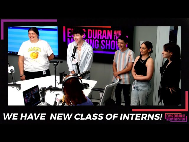 We Have A New Class Of Interns | Elvis Duran Exclusive
