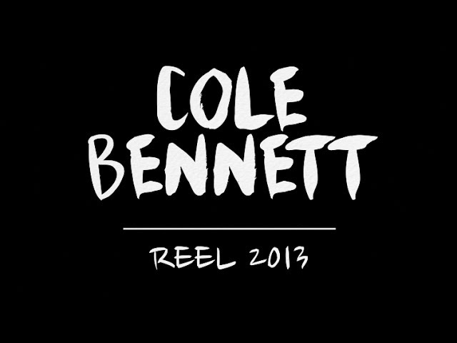 Cole Bennett | Reel | 2013