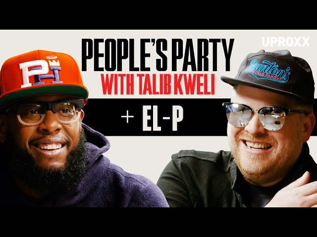 Talib Kweli And El-P Talk Run The Jewels 4, Killer Mike, Company Flow, & Rawkus | People's Party
