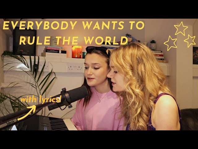 Everybody Wants To Rule The World by Tears For Fears (cover) *with my sister!*