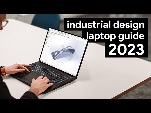 Industrial Design Laptop Buying Guide (2023)