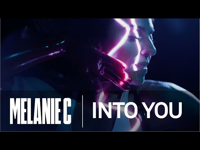 Melanie C - Into You [Official Video]