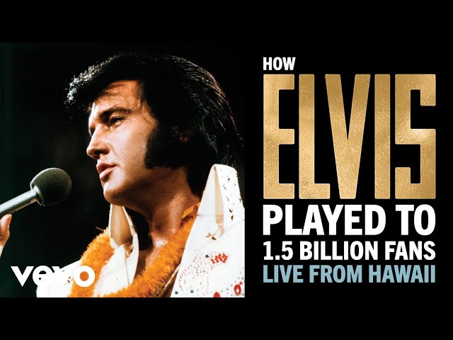 Elvis Presley - How 1.5 Billion Fans Watched Elvis' Aloha From Hawaii Live