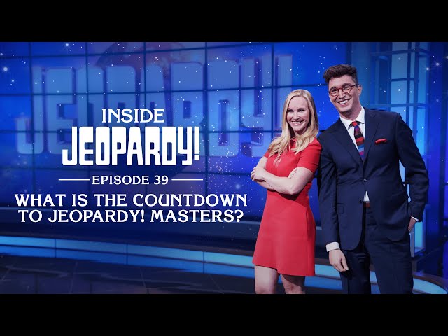 What is the Countdown to Jeopardy! Masters? | Inside Jeopardy! Ep. 39 | JEOPARDY!