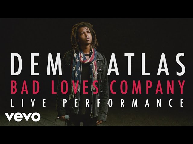 deM atlaS - “Bad Loves Company” Live Performance