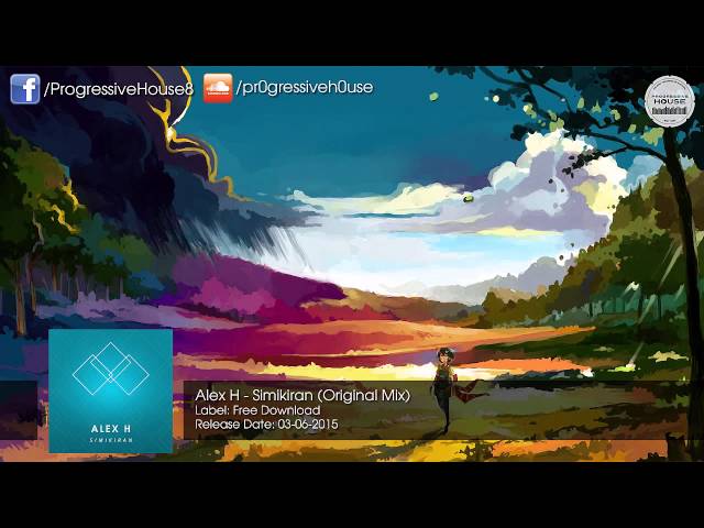 Alex H - Simikiran (Original Mix) [Free Download]
