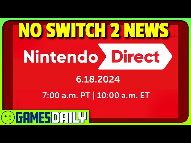 Nintendo Direct Announced! - Kinda Funny Games Daily 06.17.24