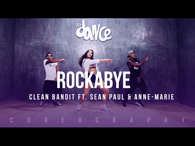Rockabye - Clean Bandit ft. Sean Paul & Anne-Marie - Choreography - FitDance Life