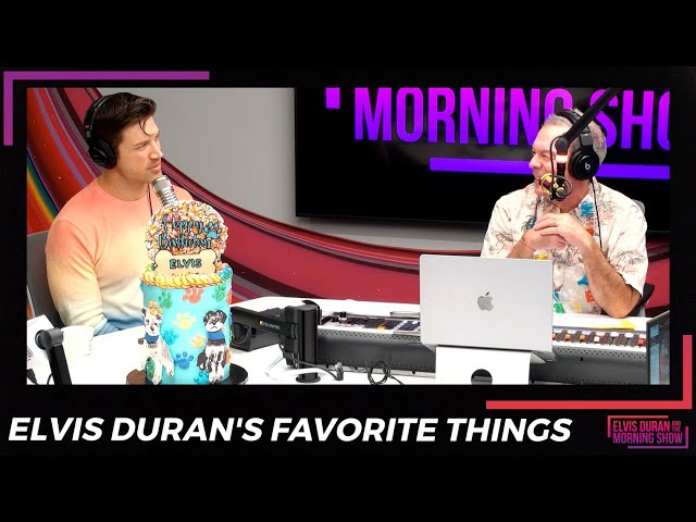 Elvis Duran's Favorite Things | Elvis Duran Exclusive