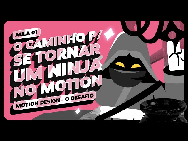 ✦ O CAMINHO PARA SER UM NINJA NO MOTION ✦ | M_D_D AULA 01 - JUL. 2024