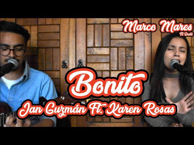 Bonito - Marco Mares ft. Greta (Jan Guzmán & Karen Rosas) #marcovers