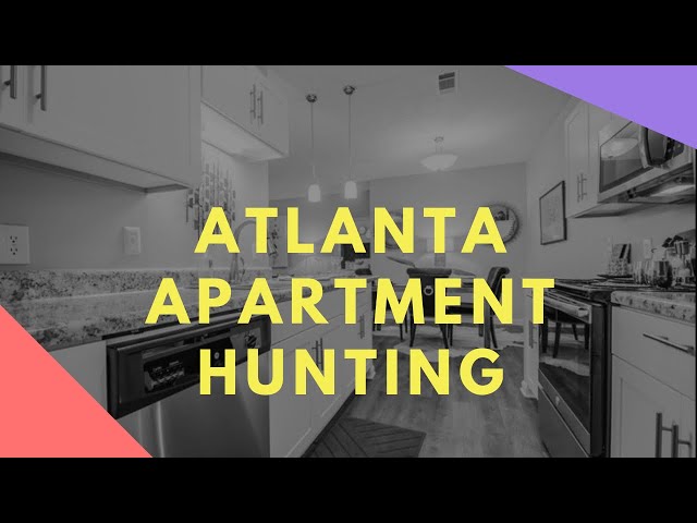 Apartment Hunting (Atlanta Edition)