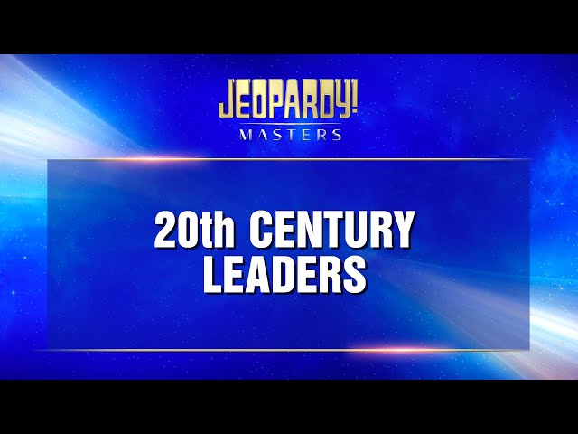 20th Century Leaders | Final Jeopardy! | JEOPARDY! MASTERS