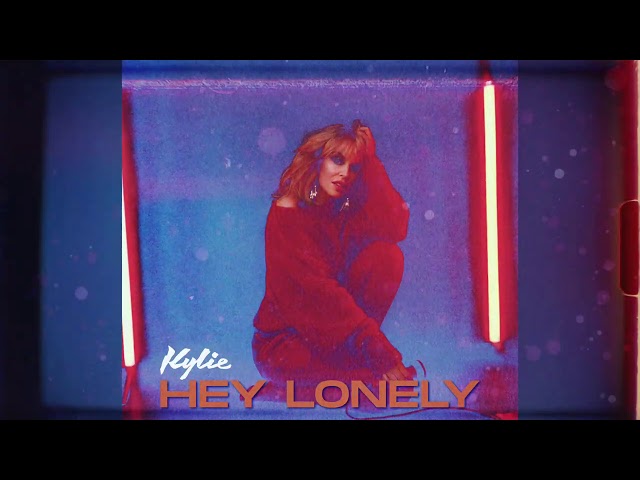 Kylie Minogue - Hey Lonely (Official Audio)