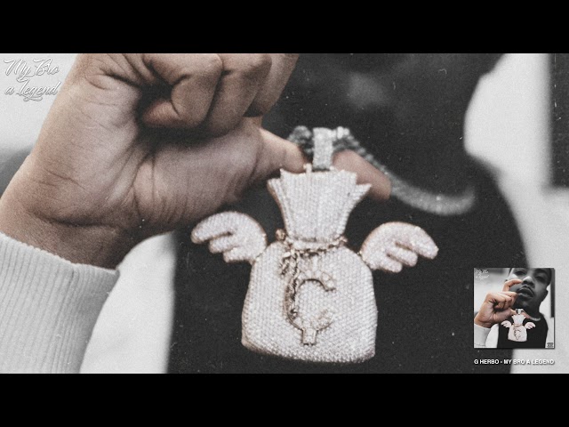 G Herbo - My Bro's A Legend (Official Audio)