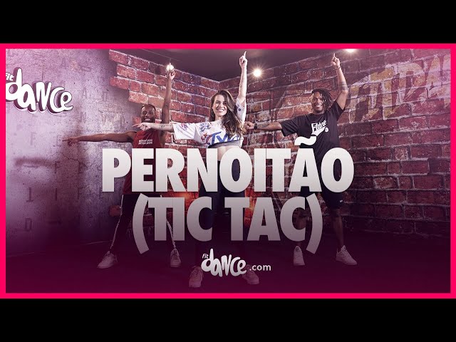 PERNOITÃO (TIC TAC) - Nêgo Jhá | FitDance (Coreografia) | Dance Video