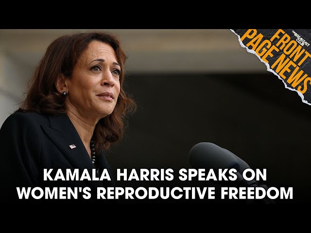 Kamala Harris Speaks On Women's Reproductive Freedom + More