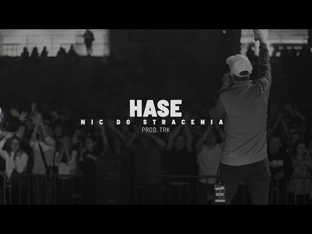 Hase - Nic do stracenia (Prod.TRK)