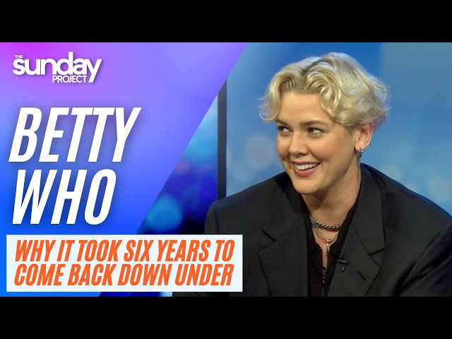Betty Who: Singer Betty Who On Why It Took Six Years To Come Back To Australia