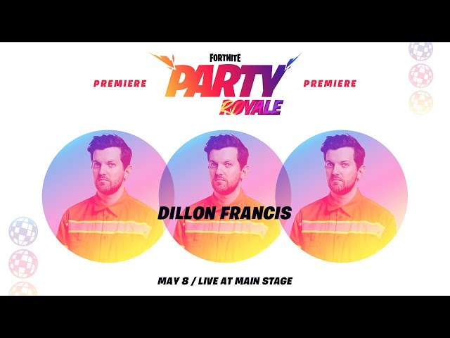 DILLON FRANCIS LIVE IN FORTNITE PARTY ROYALE