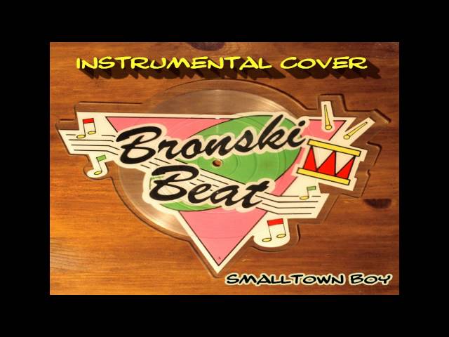 Bronski Beat - Smalltown Boy (Instrumental Cover)