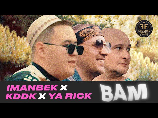 Imanbek & KDDK & Ya Rick - Bam (Official Music Video)