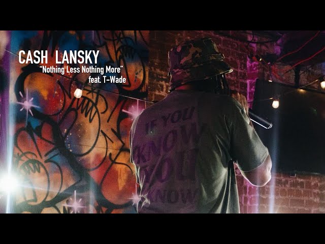 Cash Lansky - Nothing Less Nothing More feat. T-Wade (Official Audio)
