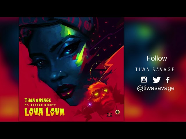 Tiwa Savage Ft  Duncan Mighty - Lova Lova ( Official Audio )