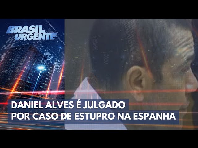 Julgamento de Daniel Alves começa com depoimento de vítima | Brasil Urgente