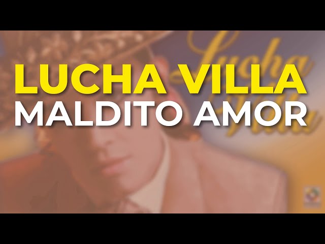 Lucha Villa - Maldito Amor (Audio Oficial)
