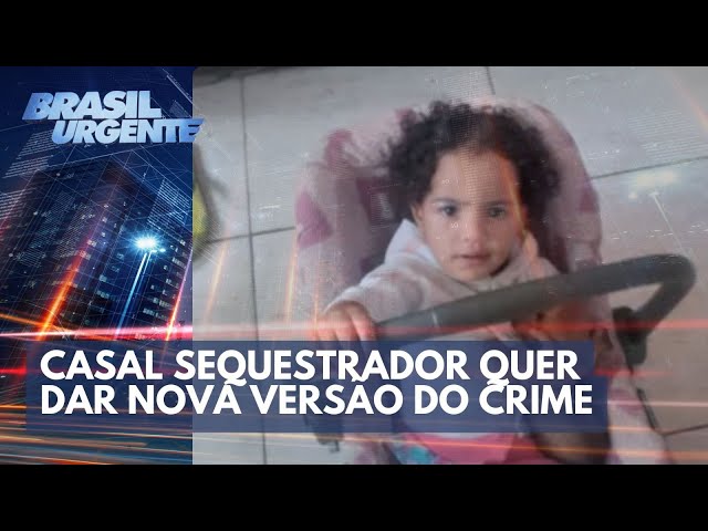 Casal que sequestrou Isabela quer dar nova versão do crime | Brasil Urgente