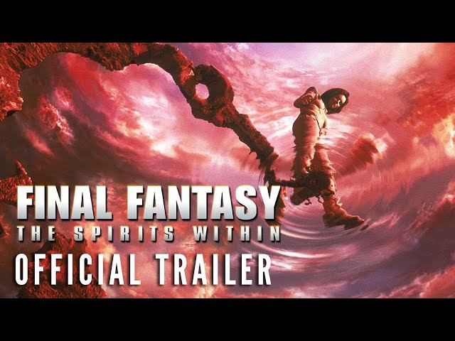 FINAL FANTASY: THE SPIRITS WITHIN [2001] - Official Trailer