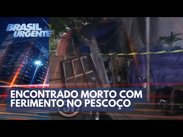 Homem é encontrado morto na rua com ferimento no pescoço | Brasil Urgente