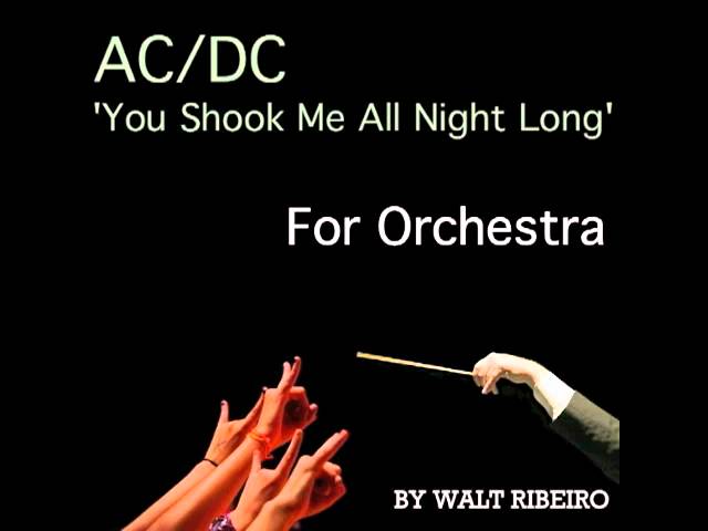 ACDC 'You Shook Me All Night Long' For Orchestra by Walt Ribeiro