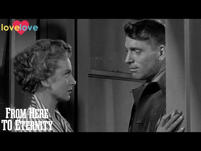"I'd Hate To See A Beautiful Woman Going All To Waste" | From Here To Eternity | Love Love